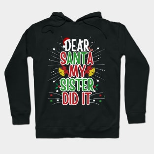 Dear Santa My Sister Did it Funny Christmas Boys Kids Hoodie